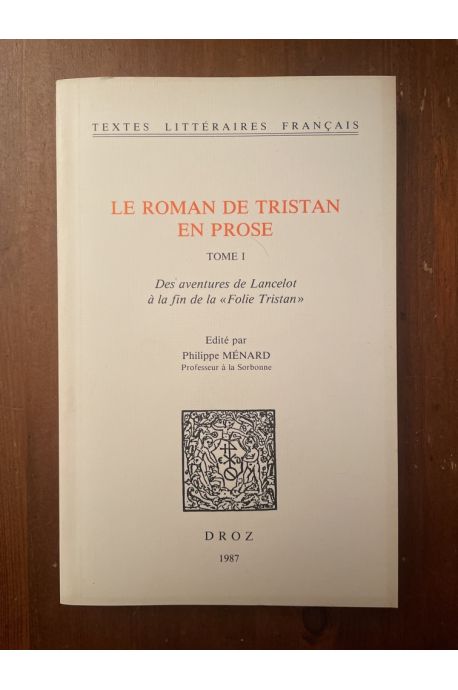 Le roman de Tristan en prose Tome I