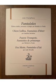 Fantaisies, Chien-Caillou, Pauvre Trompette, Feu Miette