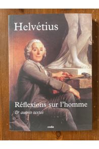 Réflexions sur l'homme et autres textes