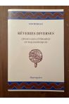 Rêveries diverses, opuscules littéraires et philsophiques