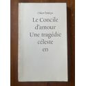 Le Concile d'amour, Une tragédie céleste en cinq actes suivie de son dossier de censure