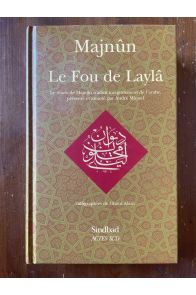 Le fou de Laylâ - le diwan de Majnûn
