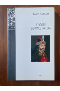 L'Histoire du prince Dracula en Europe centrale et orientale (XVe siècle)