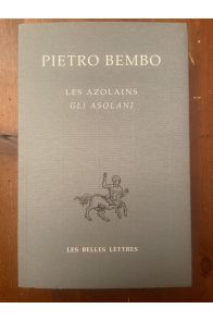 Les Azolains, Gli Asolani, Edition bilingue