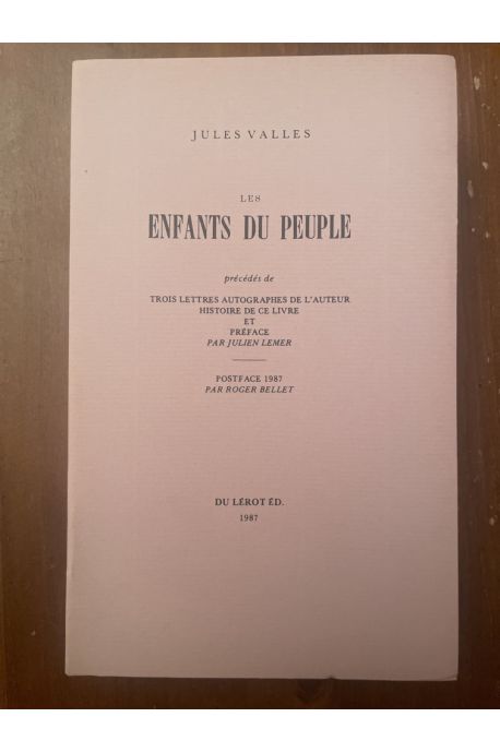 Les enfants du peuple Précédés de trois lettres autographes de l'auteur