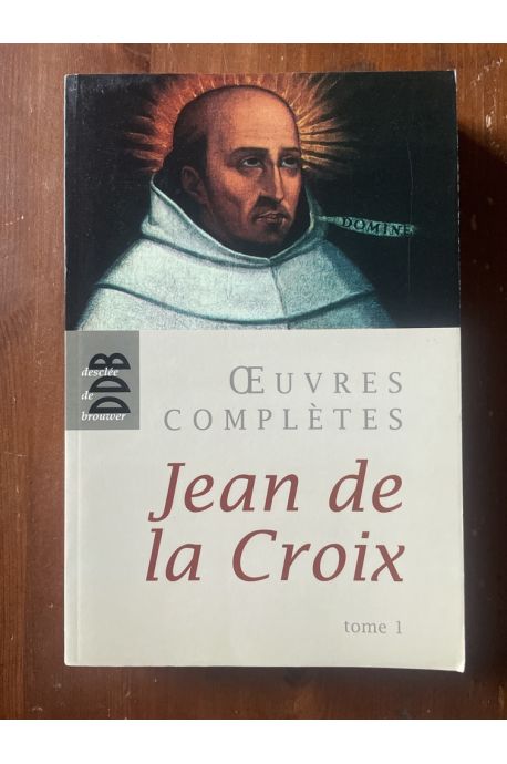 Oeuvres complètes Tome 1 de Jean de la Croix