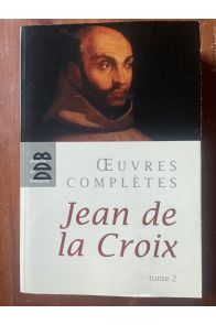 Oeuvres comlètes Tome 2 de Jean de la Croix