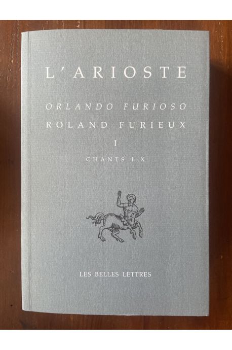Roland Furieux, Orlando Furioso, Tome I, Chants I-X