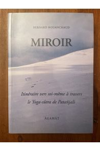 Miroir, Itinéraire vers soi-même à travers le yoga-sûtra de Patañjali