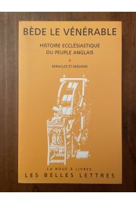 Histoire ecclésiastique du peuple anglais, Tome II : Miracles et missions