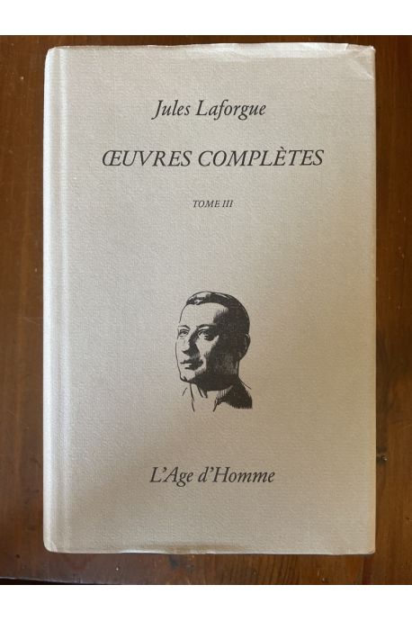 Oeuvres complètes Tome III, Edition chronologique intégrale, Oeuvres et fragments posthumes
