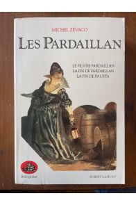 Les Pardaillan Tome 3, Le fils de Pardaillan - La fin de Pardaillan - La fin de Fausta