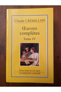 Oeuvres complètes de Claude Crébillon Tome IV