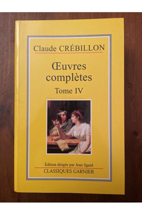 Oeuvres complètes de Claude Crébillon Tome IV