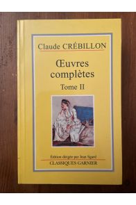 Oeuvres complètes de Claude Crébillon Tome II