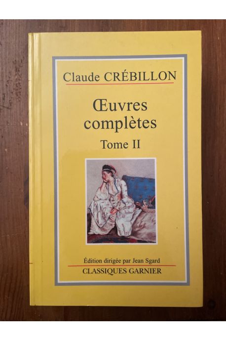 Oeuvres complètes de Claude Crébillon Tome II