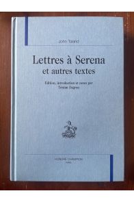 Lettres à Serena et autres textes