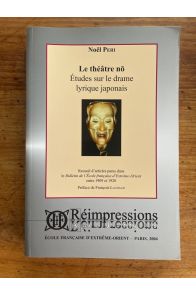 Le théatre no : études sur le drame lyrique japonais