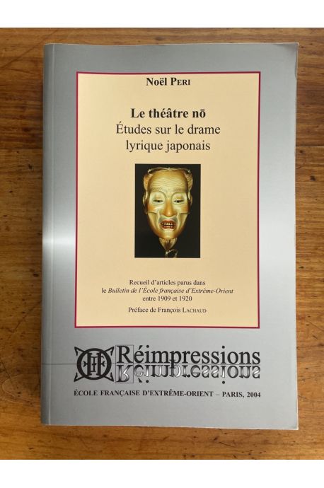 Le théatre no : études sur le drame lyrique japonais