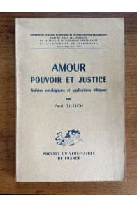 Amour Pouvoir et Justice, Analyses ontologiques et applications éthiques