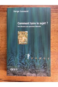 Comment taire le sujet ?