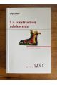 La construction adolescente