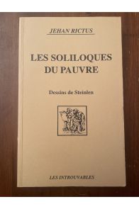 Les soliloques du pauvre, dessins de Steinlen