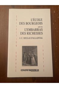 L'école des bourgeois - suivi de L'embarras des richesses