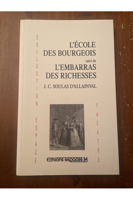 L'école des bourgeois - suivi de L'embarras des richesses