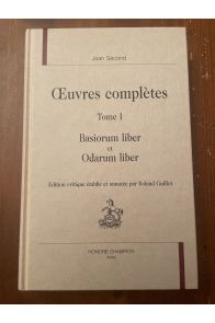Oeuvres complètes Tome I, Basiorum liber et odarum liber