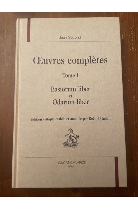 Oeuvres complètes Tome I, Basiorum liber et odarum liber
