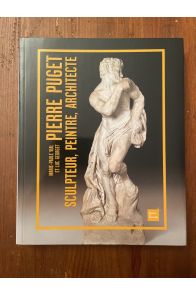 Pierre Puget, sculpteur, peintre, architecte