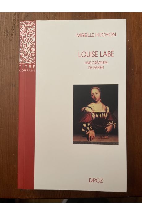 Louise Labé : Une créature de papier