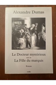 Le Docteur mystérieux suivi de La Fille du marquis