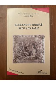 Alexandre Dumas - Récits d'Arabie