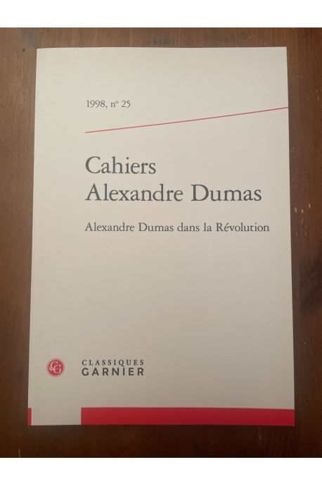 Cahiers Alexandre Dumas N°25, Alexandre Dumas dans la Révolution