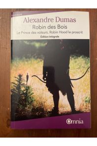 Robin des Bois - Le prince des voleurs, Robin Hood le proscrit - Edition intégrale