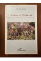 Charles le Téméraire - Texte établi et présenté par Alain Chardonnens