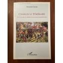 Charles le Téméraire - Texte établi et présenté par Alain Chardonnens