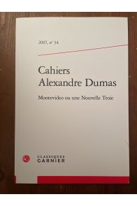 Cahiers Alexandre Dumas N°34, Montevideo ou une Nouvelle Troie
