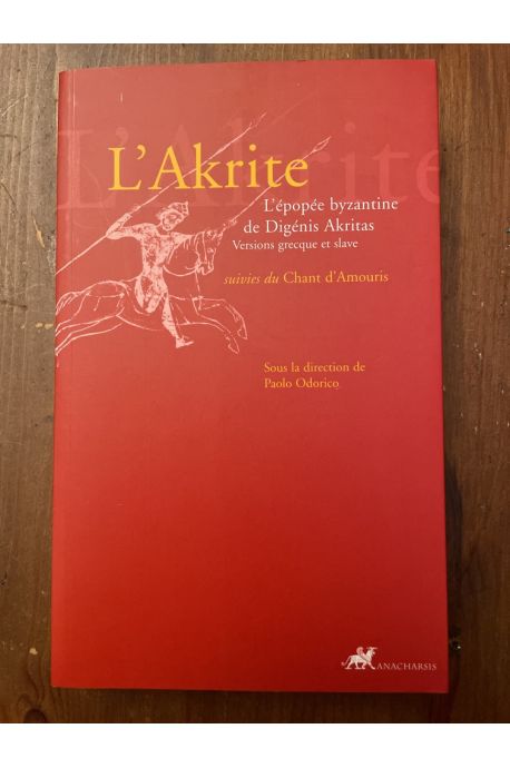 L'Akrite, l'épopée byzantine de Digénis Akritas, Versions grecques et slaves