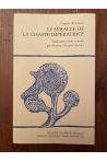 Le miracle de la chaste impératrice - de l'empeeris qui garda sa chasteé contre mout de temptations