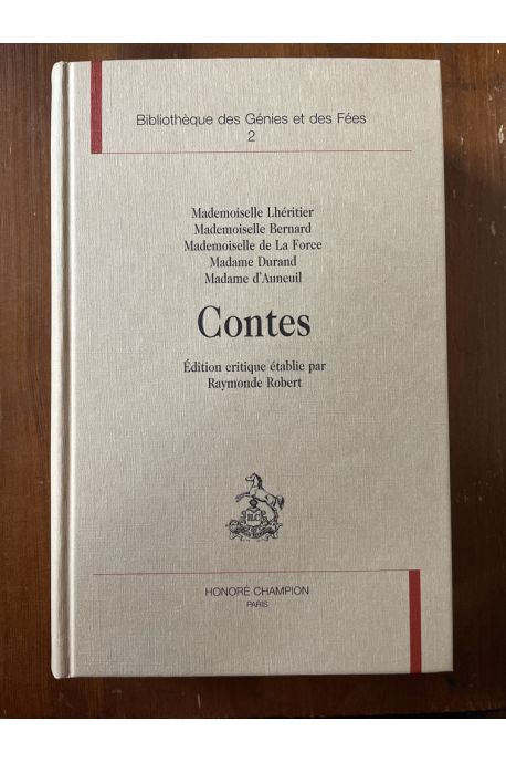 Contes de Mademoiselle Lhéritier, Mademoiselle Bernard, Mademoiselle de la Force, Madame Durand, Madame d'Auneuil