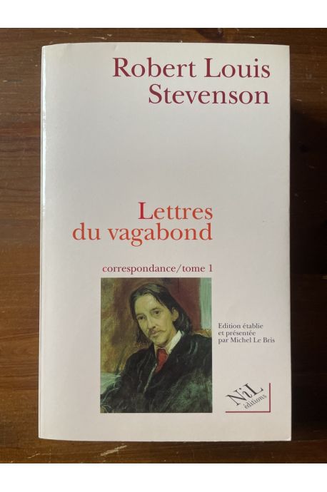 Lettres du vagabond. Correspondance, tome 1, Septembre 1854 - août 1887