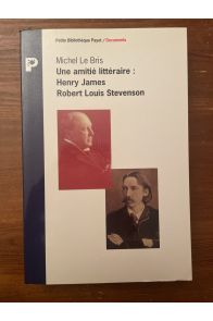Une amitié littéraire : Henry James, Robert Louis Stevenson