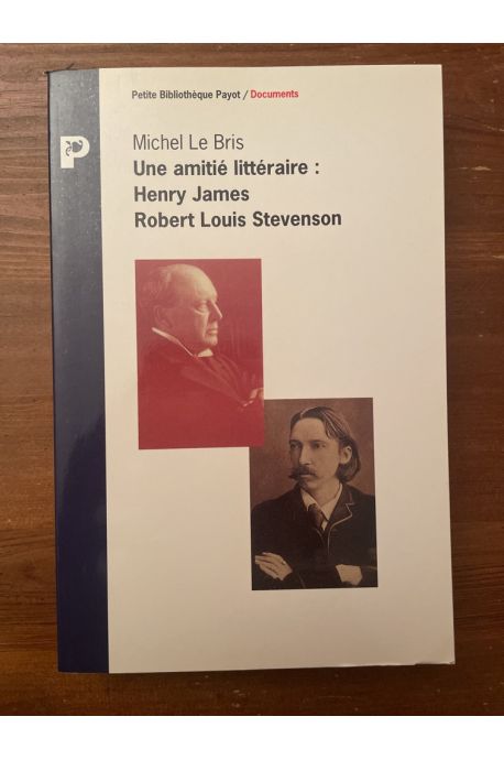 Une amitié littéraire : Henry James, Robert Louis Stevenson