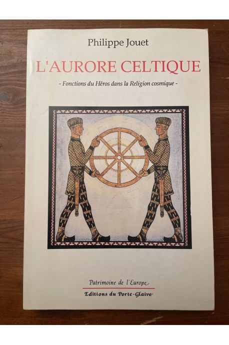 L'Aurore Celtique - Fonctions du Héros dans la Religion Cosmique