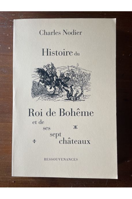 Histoire du roi de Bohême et de ses sept châteaux