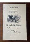 Histoire du roi de Bohême et de ses sept châteaux