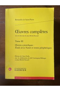Oeuvres complètes Tome III : Oeuvres scientifiques : Études de la Nature et textes périphériques